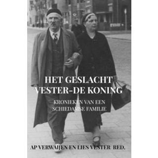 👉 Kroniek Het geslacht Vester-De Koning. Kronieken van een Schiedamse familie, Lies Vester, Ap Verwaijen, Paperback 9789464189179