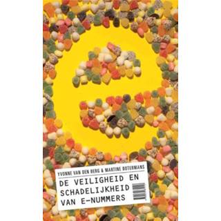 👉 De veiligheid en schadelijkheid van E nummers - Boek Yvonne van den Berg (9079679151)
