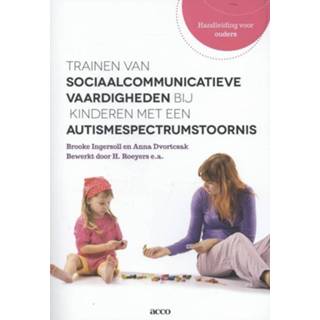 👉 Trainen van sociaalcommunicatieve vaardigheden bij kinderen met een autismespectrumstoornis. handleiding voor ouders, Ingersoll, Brooke, Paperback