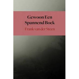 👉 Gewoon Een Spannend Boek - Frank van der Steen (ISBN: 9789402184754)