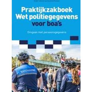 👉 Praktijkzakboek wet politiegegevens voor boa's - Suzanne Franken (ISBN: 9789067205887)