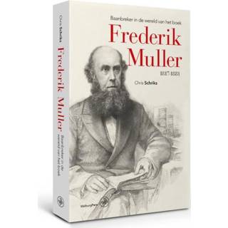 👉 Boek Frederik Muller. baanbreker in de wereld van het 1817-1881, Schriks, Chris, Paperback 9789462491373