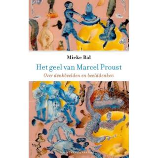 👉 Geel Het van Marcel Proust - Mieke Bal (ISBN: 9789460044670) 9789460044670