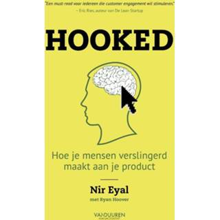 👉 Hooked. hoe je mensen verslingerd maakt aan je product, Nir Eyal, onb.uitv.