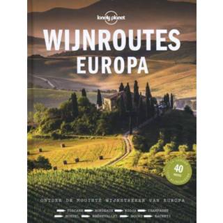👉 Wijnroutes Europa. Ontdek de mooiste wijnstreken van Europa, Lonely Planet, Hardcover 9789021579634