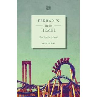 👉 Hemeltje Ferrari's in de hemel. Een familieverhaal, Sicking, Anja, Paperback 9789048850075