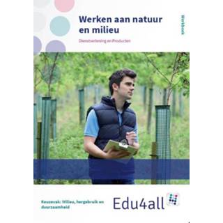 👉 Werk boek Werken aan natuur en milieu: dienstverlening producten: Werkboek. Hannah Mai van Dijkhuizen, Paperback 9789037227246