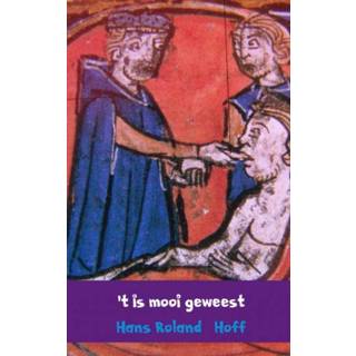 👉 't Is mooi geweest - Hans Roland Hoff (ISBN: 9789402151503) 9789402151503