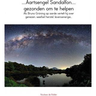 👉 Aartsengeltje Aartsengel Sandalfon, Helper van God. - Nicolaas de Ridder (ISBN: 9789402111927) 9789402111927