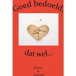 👉 Goed bedoeld, dat wel... - Hermes & Heremiet (ISBN: 9789402165678) 9789402165678