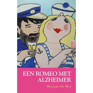 👉 Een Romeo met Alzheimer - Margareth Hol (ISBN: 9789461852427)