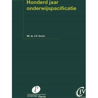 👉 Groen Honderd jaar onderwijspacificatie. J.R. Groen, Paperback 9789462511453