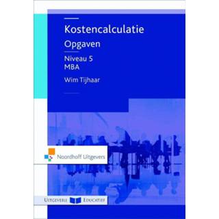 👉 Kostencalculatie - Wim Tijhaar (ISBN: 9789001868628) 9789001868628