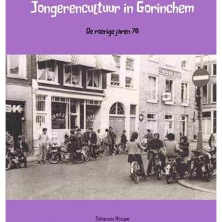 👉 Jongerencultuur in Gorinchem - Johanners Hocque (ISBN: 9789402163247)