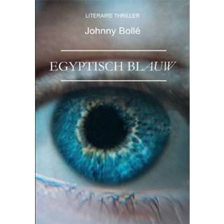 👉 Egyptisch Blauw - Johnny Bollé (ISBN: 9789462663305)
