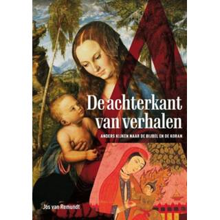 👉 Bijbel De achterkant van verhalen. Anders kijken naar en Koran, Remundt, Jos van, Paperback 9789463013079