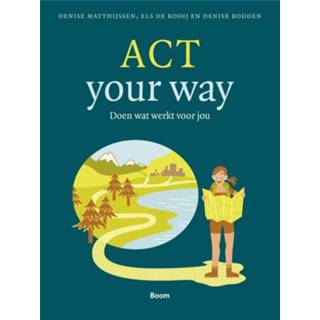 👉 ACT your way. doen wat werkt voor jou : werkboek voor jongeren van 15-25 jaar, Matthijssen, Denise, Paperback