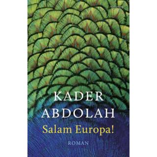 👉 Salam Europa! - Kader Abdolah (ISBN: 9789044630879)