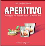 👉 Aperitivo. drankjes en snacks voor La Dolce Vita, Plunkett-Hogge, Kay, Hardcover 9789048315307