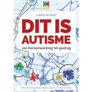 👉 Bruin Dit is autisme. van hersenwerking tot gedrag, De Bruin, Colette, Paperback 9789492593023