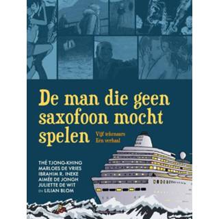 👉 Saxofoon mannen De man die geen mocht spelen - Lilian Blom (ISBN: 9789493234000) 9789493234000