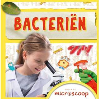 👉 Microscoop Onder de - Bacteriën 9789463415941