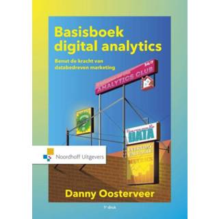 👉 Basisboek digital analytics. benut de kracht van datagedreven marketing, Oosterveer, Danny, onb.uitv. 9789001878191