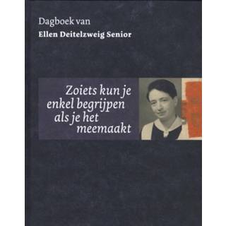 👉 Dagboek Zoiets kun je enkel begrijpen als het meemaakt. van Ellen Deitelzweig Senior, Hardcover 9789493164048