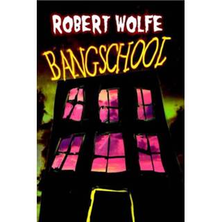 👉 Bangschool. Wolfe, Robert, Paperback 9789076174297