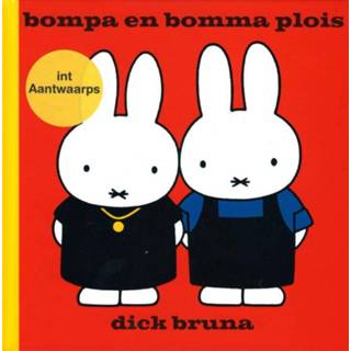 👉 Bompa en bomma plois int Aantwaarps - Boek Dick Bruna (9056154583)