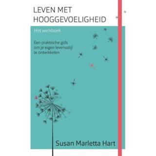 👉 Leven met hooggevoeligheid-Het werkboek. Een praktische gids om je eigen levensstijl te ontwikkelen, Susan Marletta Hart, Paperback