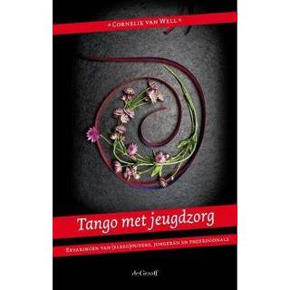👉 Boek Tango met Jeugdzorg - Cornelie van Well (907702445X) 9789077024454