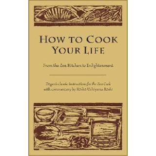 👉 Engels How to Cook Your Life 9781590302910