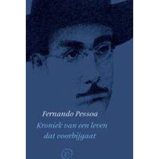 👉 Kroniek van een leven dat voorbijgaat. Pessoa, Fernando, Paperback 9789028220089