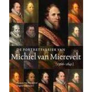 👉 De portretfabriek van Michiel Mierevelt (1566-1641). Verhave, Johanneke, Paperback 9789040078248