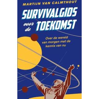 👉 Survivalgids voor de toekomst - Martijn van Calmthout (ISBN: 9789088030321) 9789088030321