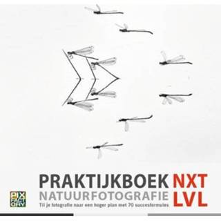 👉 Praktijkboek Natuurfotografie NXT LVL - Johan van der Wielen (ISBN: 9789079588329) 9789079588329