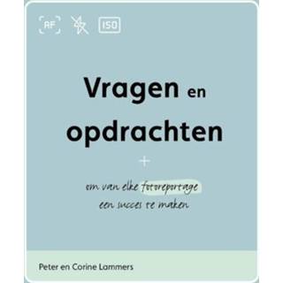 👉 Vragen en opdrachten om van elke fotoreportage een succes te maken - Corine Lammers, Peter Lammers (ISBN: 9789090342481) 9789090342481