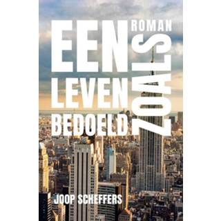 👉 Een leven zoals bedoeld - Joop Scheffers ebook 9789492883124