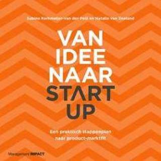 👉 Van idee naar start-up. Een praktisch stappenplan product-marktfit, Zeeland, Natalie, Paperback 9789462762190