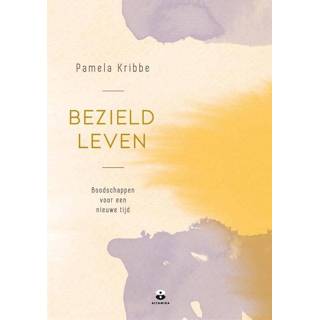 👉 Bezield leven - Pamela Kribbe (ISBN: 9789401305150) 9789401305150