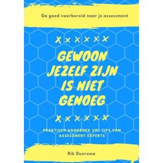 Gewoon jezelf zijn is niet genoeg - Rik Duursma (ISBN: 9789402185027) 9789402185027