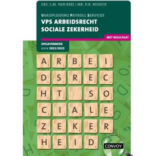 👉 VPS Arbeidsrecht Sociale Zekerheid Opgavenboek 2021-2022 - D.K. Nijhuis, L.M. van Rees (ISBN: 9789463172448) 9789463172448