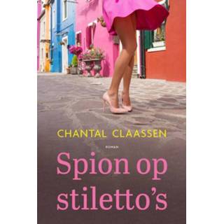 Stiletto Spion op stiletto's - Chantal Claassen ebook 9789020543681