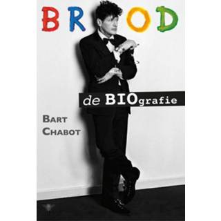 👉 Biografie Brood. De biografie, Chabot, Bart, Paperback 9789403141312