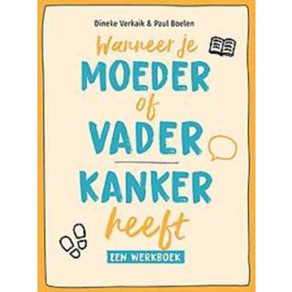 👉 Werkboek Wanneer je moeder of vader kanker heeft. Een werkboek, Verkaik, Dineke, Paperback 9789085600961