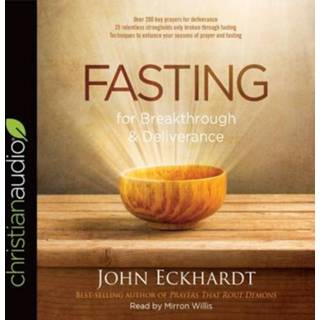 👉 Luisterboek Fasting for Breakthrough & Deliverance. John Eckhardt, 9781683661047