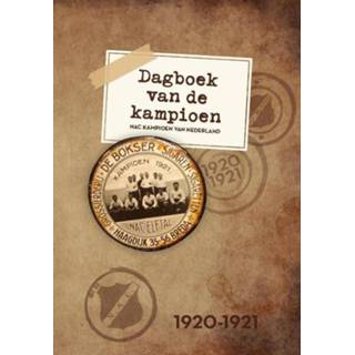 👉 Dagboek van de kampioen. NAC KAMPIOEN NEDERLAND 1920-1921, Paperback 9789492881502