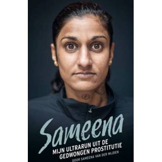 Sameena mijn ultrarun uit de gedwongen prostitutie. van der Mijden, Paperback 9789463691383