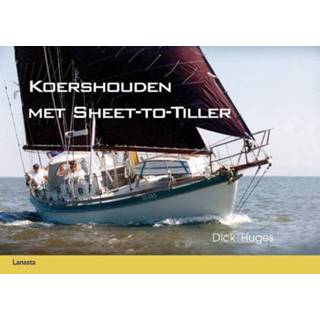 👉 Koershouden met sheet-to-tiller - Dick Huges (ISBN: 9789086160006) 9789086160006